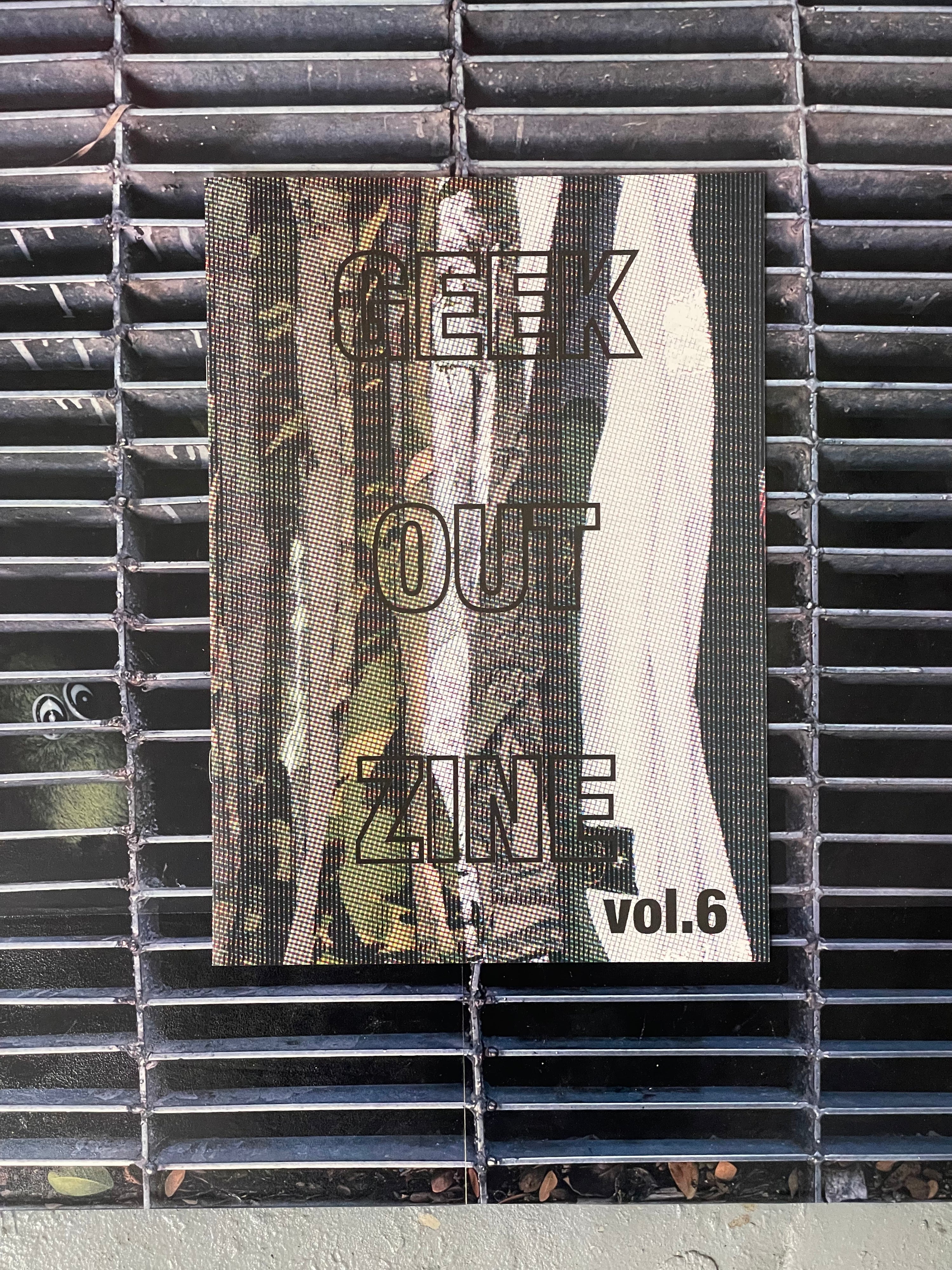 GEEK OUT ZINE VOL.6